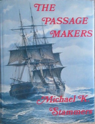 Stammers, Michael. K The Passage MakersOver a century has passed since the fame and glory of the