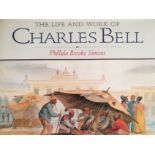 Brooke Simons, Phillida, and Michael Godby The Life and Work of Charles Bell (signed by the first