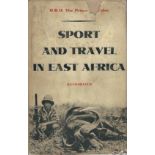 P CHALMERS/HRH PRINCE OF WALES SPORT AND TRAVEL IN EAST AFRICA. Compiled from the Private Diaries of