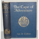 Ian D. Colvin The Cape AdventureAssociation copy. First edition, from the library of Oscar Asche (