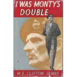 M E Clifton James I Was Monty's Double (Signed)Hard Cover. Pictorial dust jacket lightly worn and