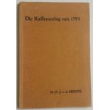 Dr. P.J. v.d. Merwe. Die Kafferoorlog van 1793.88 Pages. Wrappers in very good condition, as are the