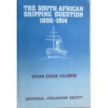 Solomon, Vivian Edgar The South African Shipping Question 1886-1914In this wonderfully well