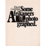 Goldblatt (David) SOME AFRIKANERS PHOTOGRAPHED (Signed by the photographer)First Edition. 167 pages,