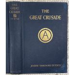 FIRST WORLD WAR. - Major-Gen. Joseph Theodore DICKMAN (1857-1927). The Great Crusade A narrative