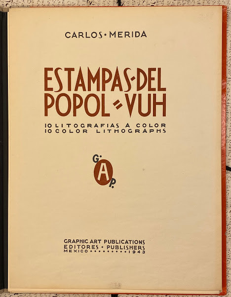 MID-CENTURY MODERN. - Carlos MERIDA (1891-1984). Estampas Del Popol-Vuh. MID-CENTURY MODERN. -