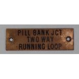 Railwayana - A brass signal box shelfplate "PILL BANK JCT TWO WAY RUNNING LOOP", 12 x 3.