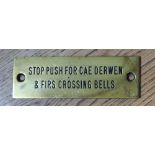 Railwayana - A brass signal box shelfplate "STOP PUSH FOR CAE DERWEN & FIRS CROSSING BELLS",