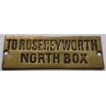 Railwayana - A brass signal box shelfplate "TO ROSEHEYWORTH NORTH BOX", 12 x 3.