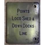 Railwayana - A brass plaque "POINTS LOCO SHED & DOWN DOCKS LINE", 10 x 12.
