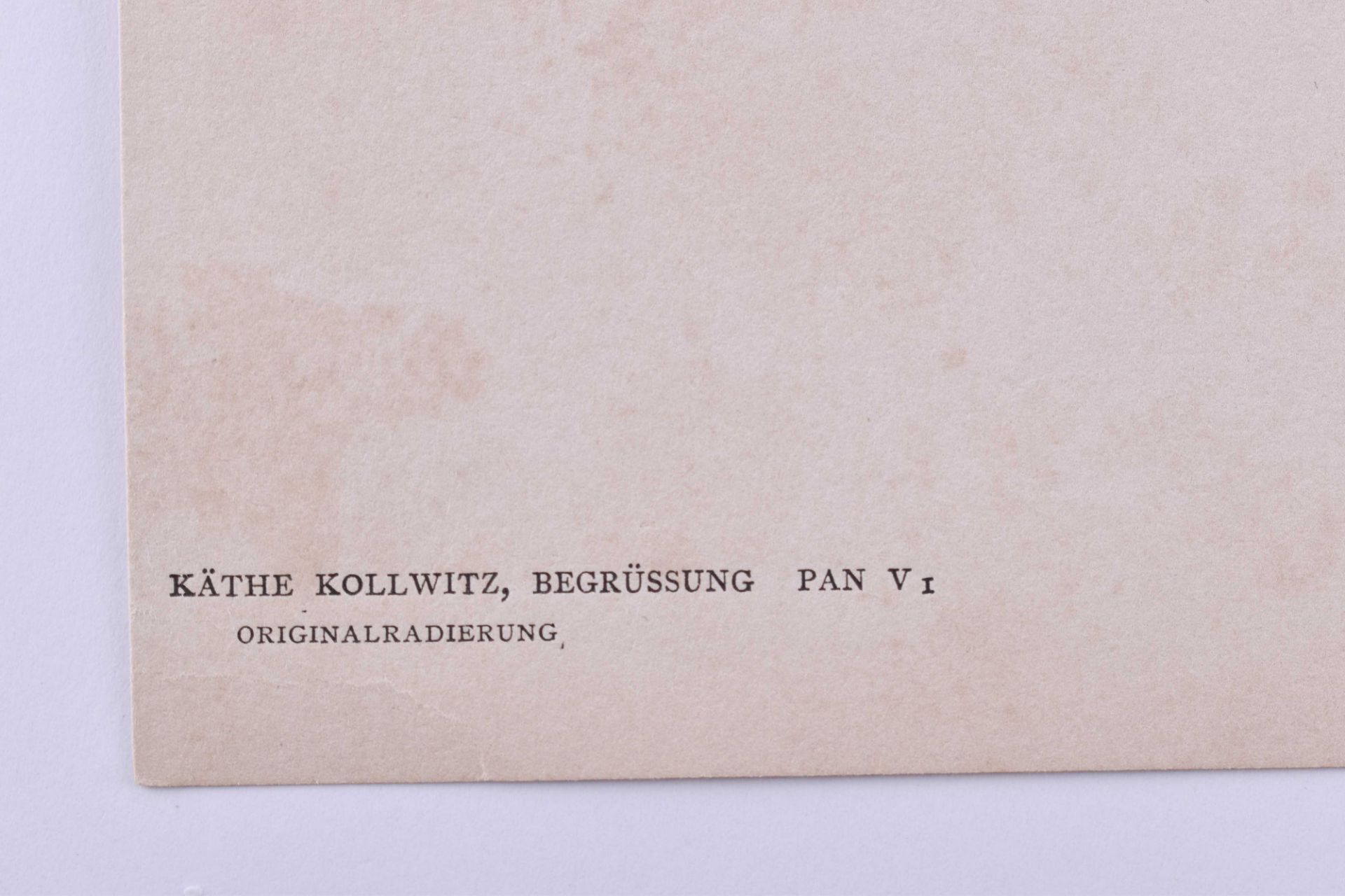 Käthe KOLLWITZ (1867-1945)"Begrüßung, aus Pan V"Grafik-Radierung, Papier 11,3 cm x 8,5 cmKäthe - Bild 5 aus 5