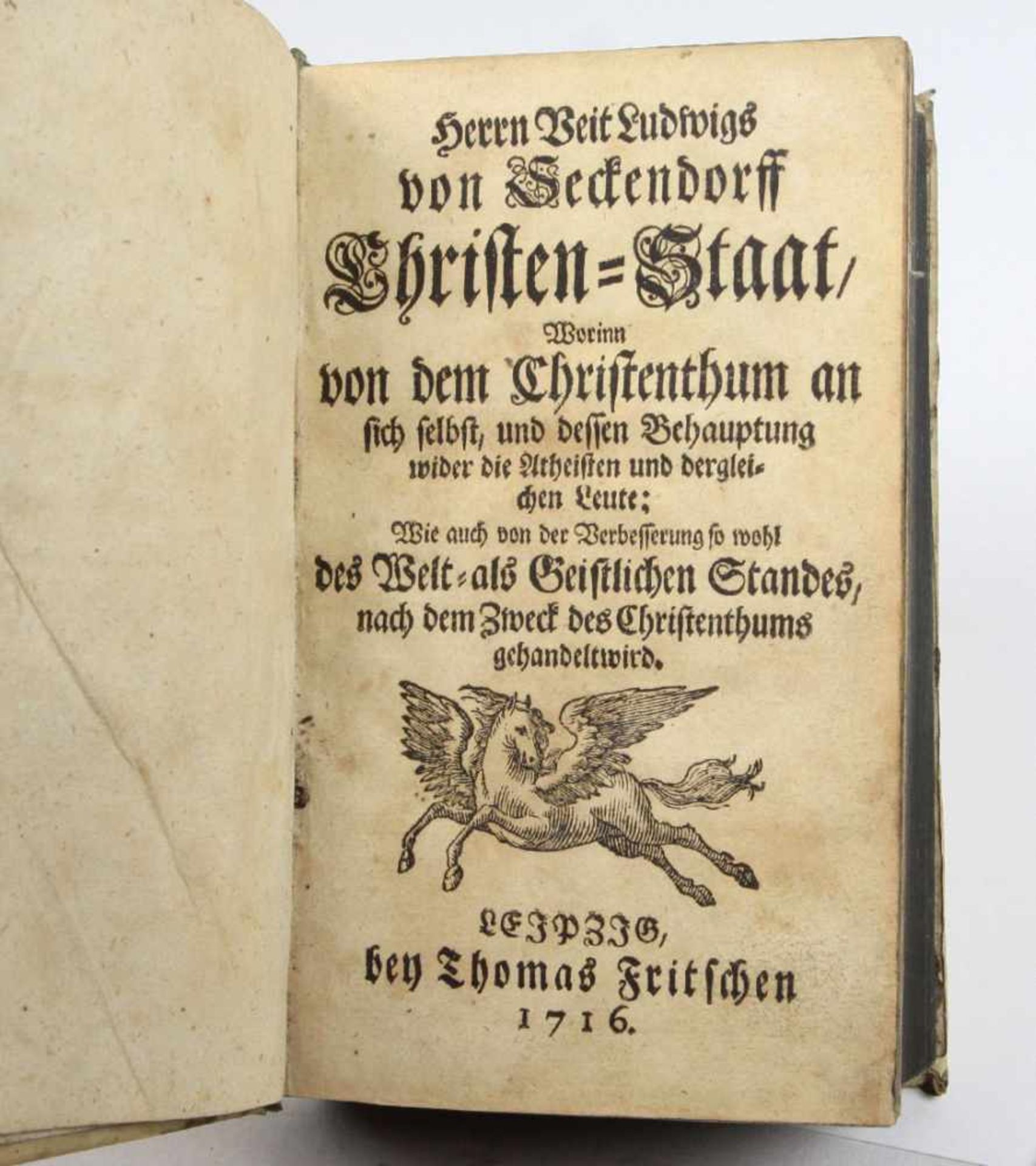 Christen-Staat Leipzig 1716Herrn Veit Ludwigs von Seckendorff, Worinn von dem Christenthum an sich