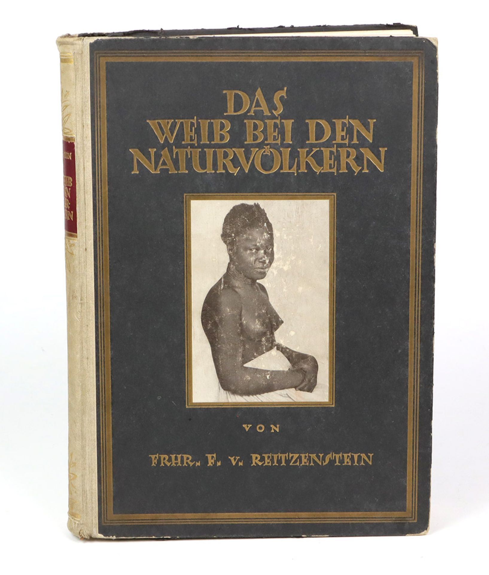 Das Weib bei den Naturvölkernv. Ferdinand Freiherr von Reitzenstein, 483 S. m. 265 Abb. im Text