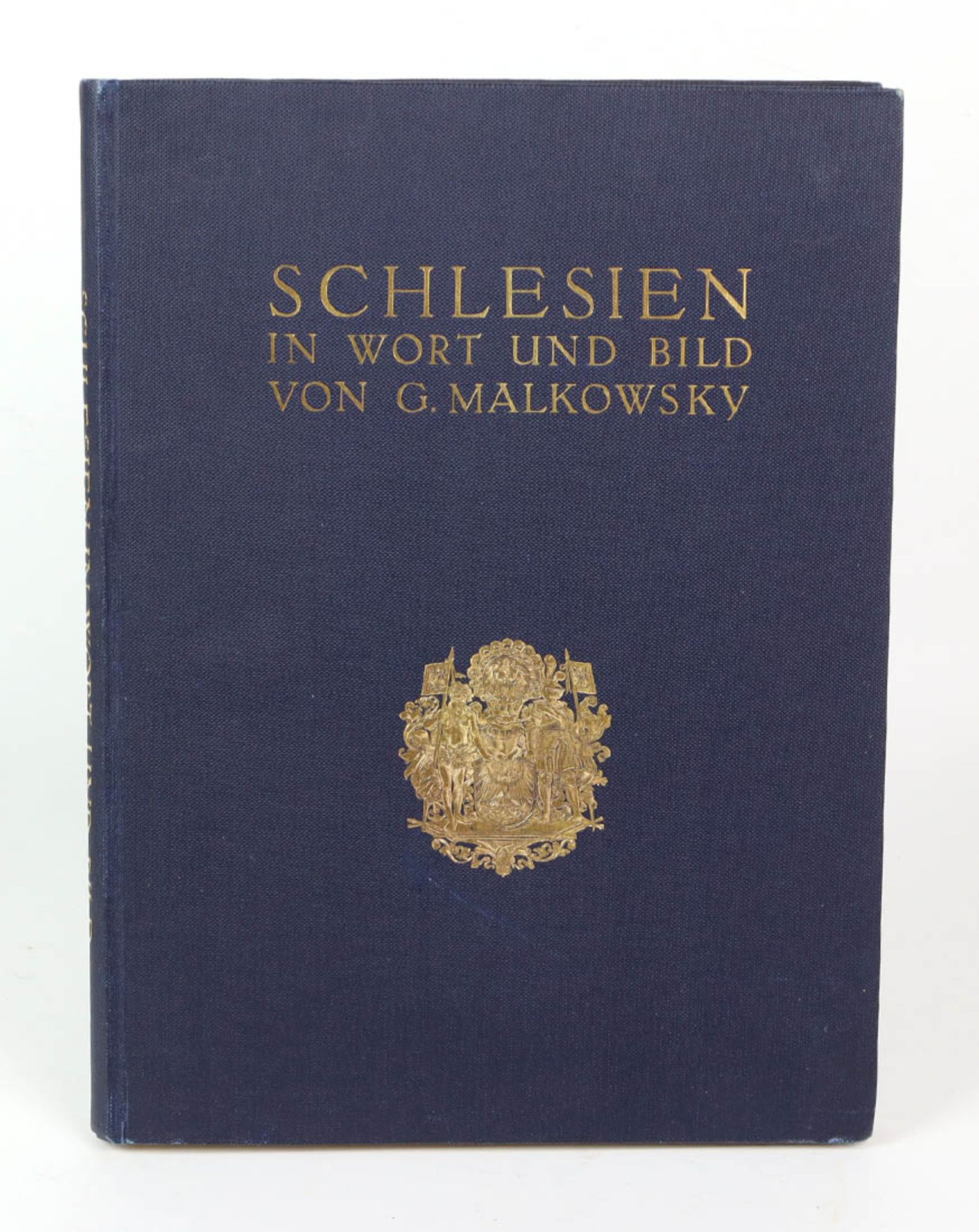 Die preußischen OstmarkenSchlesien in Wort und Bild, von Georg Malkowsky, mit 116 Abb. im Text u.