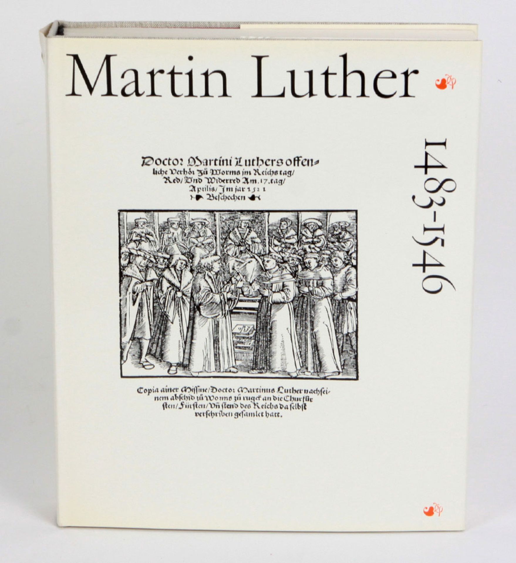 Martin Luther 1483-1546Dokumente seines Lebens und Wirkens, Hermann Böhlaus Nachfolger Weimar