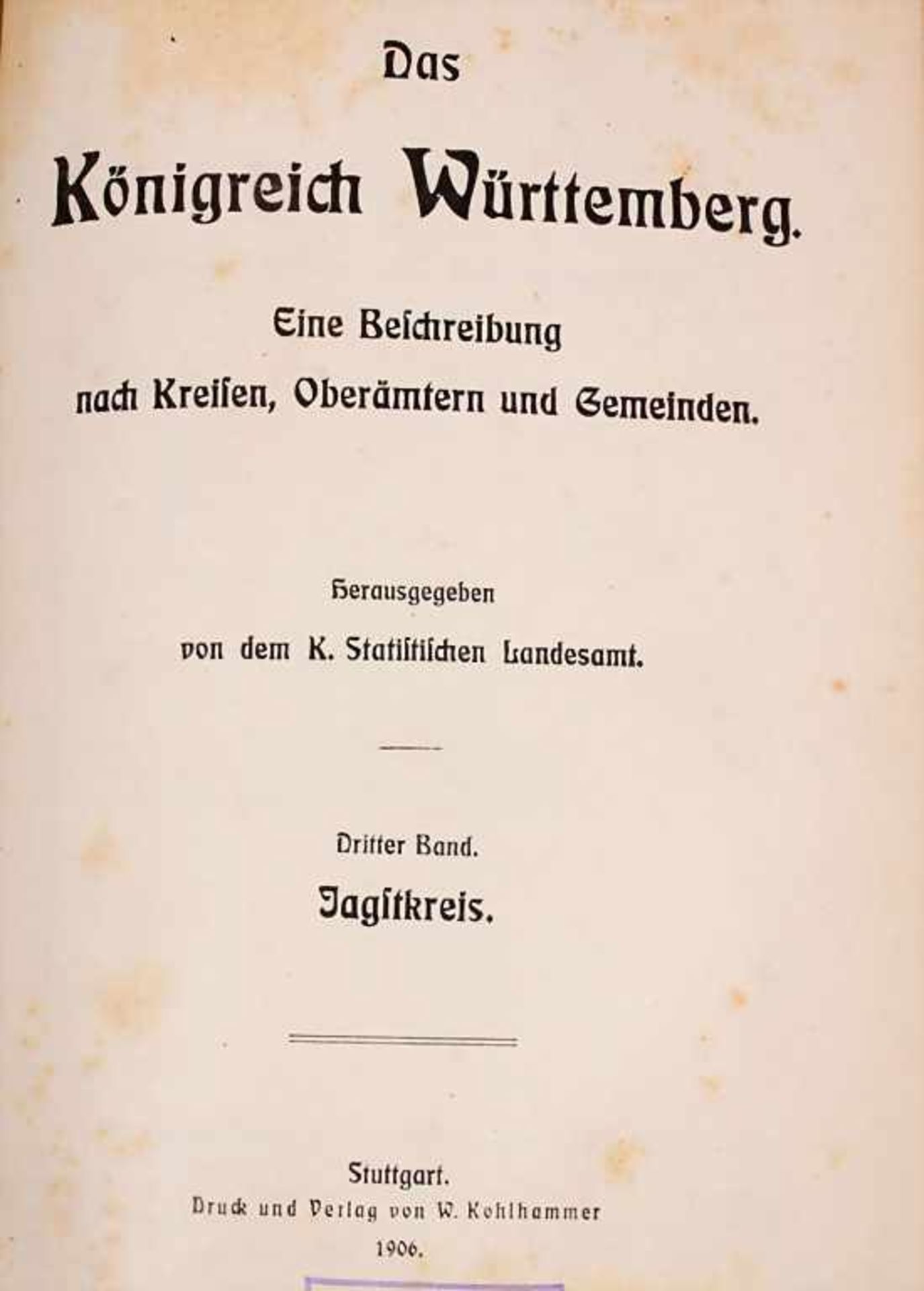 Kgl. Statistisches Landesamt (Hg.), 4 Bände 'Das Königreich Württemberg'Untertitel: Eine