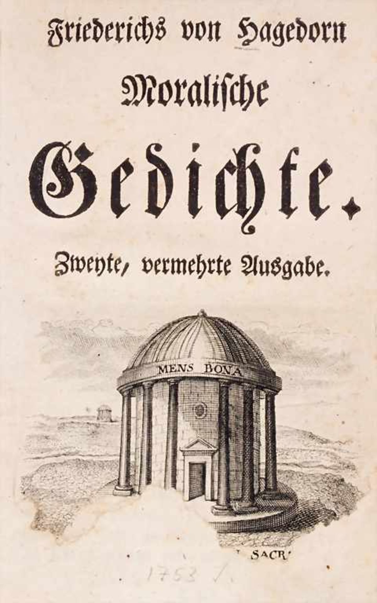 Friedrich von Hagedorn, 'Moralische Gedichte', 1753Zweyte, vermehrte Ausgabe, Hamburg, 1753, Umfang: