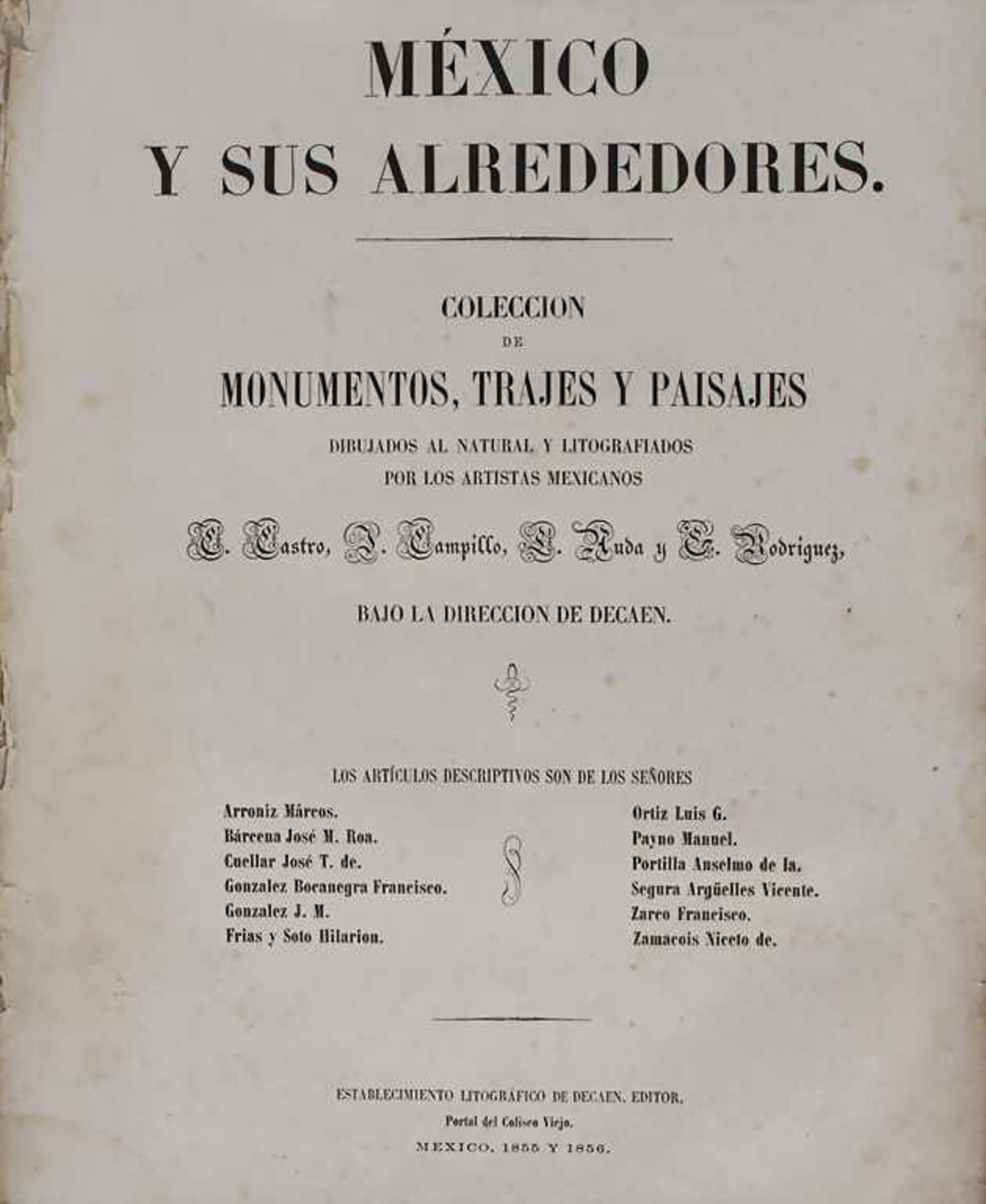 México y sus alrededores. Collecion de monumentos, trajes y paisajes, Decaen, Mexico. 1855-