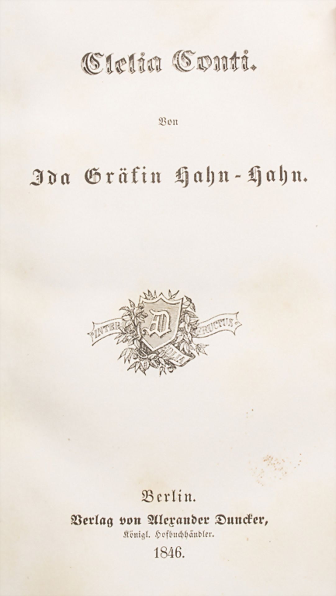 Ida Gräfin Hahn-Hahn, 27 Bände 'Reisebriefe', 'Orientalische Briefe' u.a.