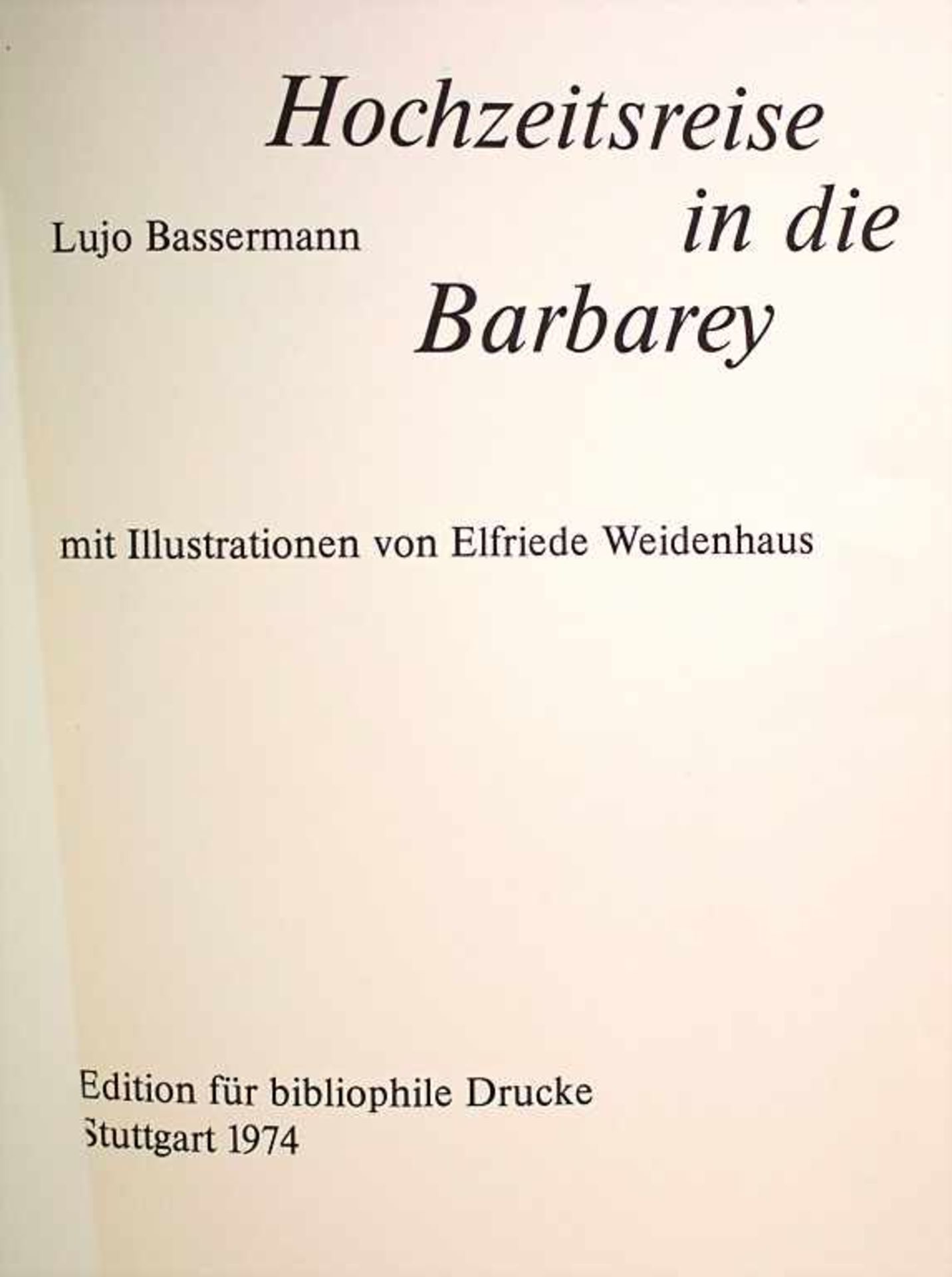 Lujo Bassermann: 3 Ausgaben 'Hochzeitsreise in die Barbarey', Stuttgart, 1974 - Image 2 of 4
