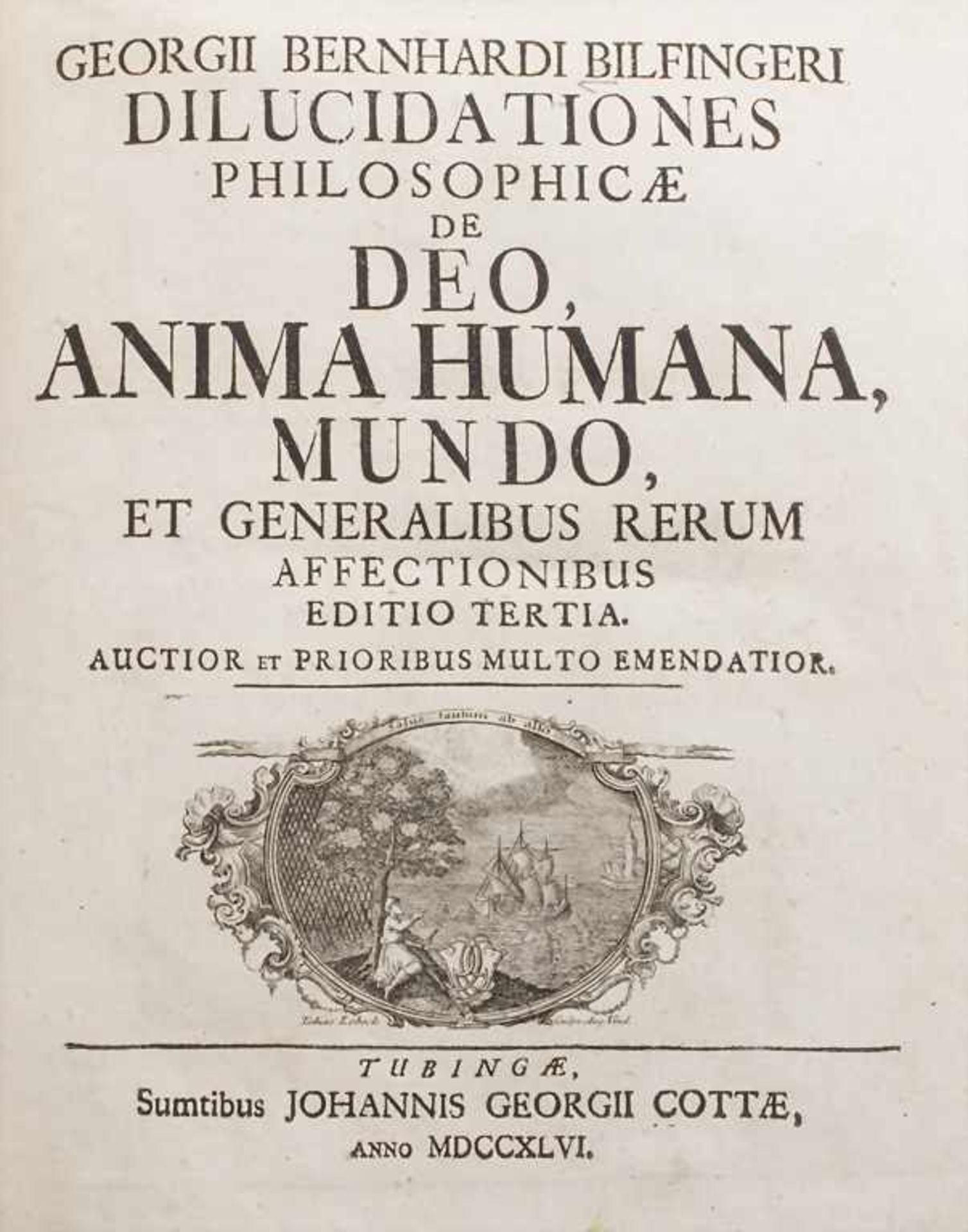 G.B. Bilfinger: Dilucidationes philosophicae de Deo, anima humana, mundo et generaliobius rerum