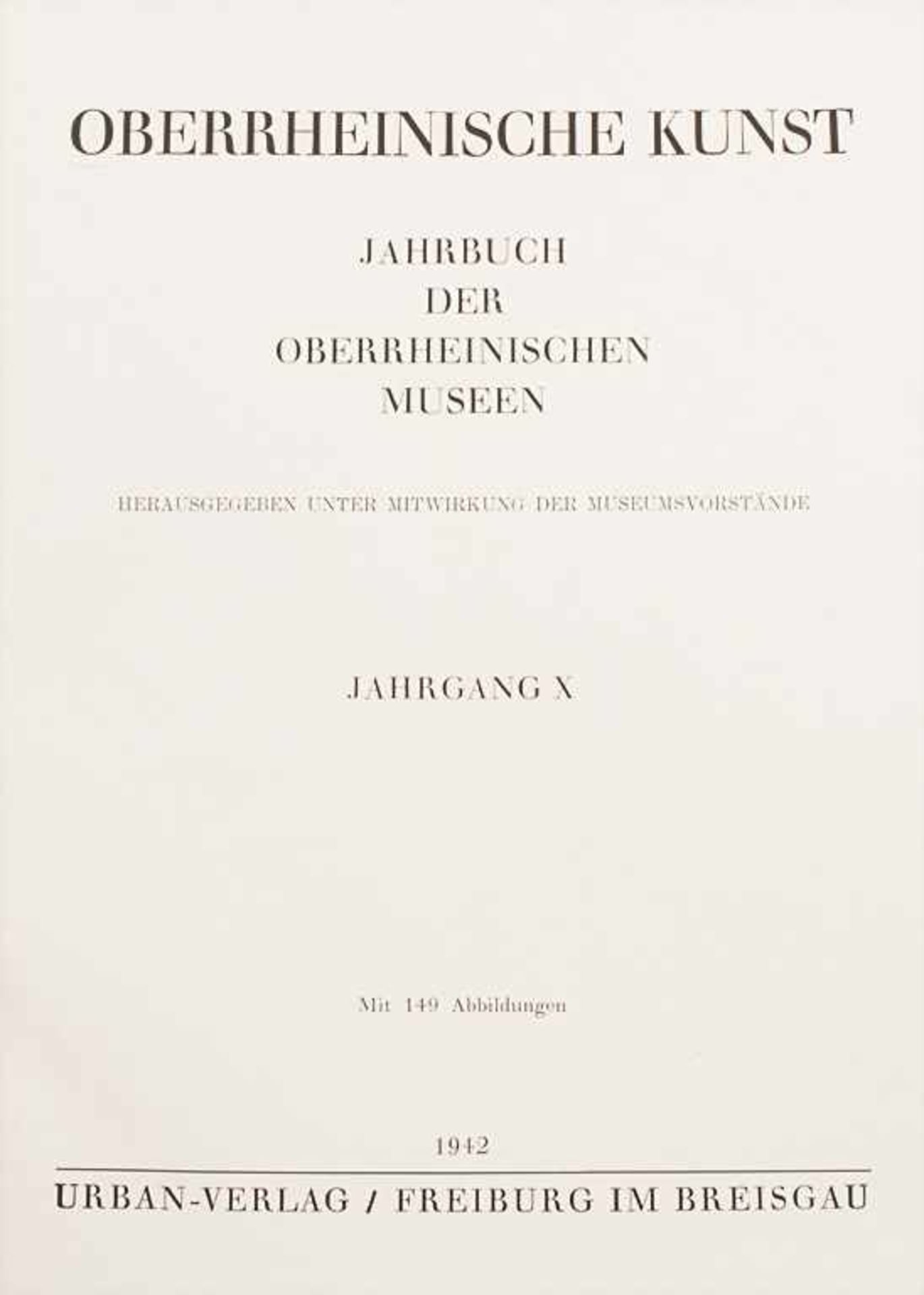 Oberrheinische Museen (Hg.): 'Oberrheinische Kunst', Jahrgänge 5, 9 und 10