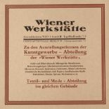 Werbeanzeige Wiener Werkstätte"Zu den Ausstellungsräumen der Kunstgewerbe-Abteilung [...] Textil-