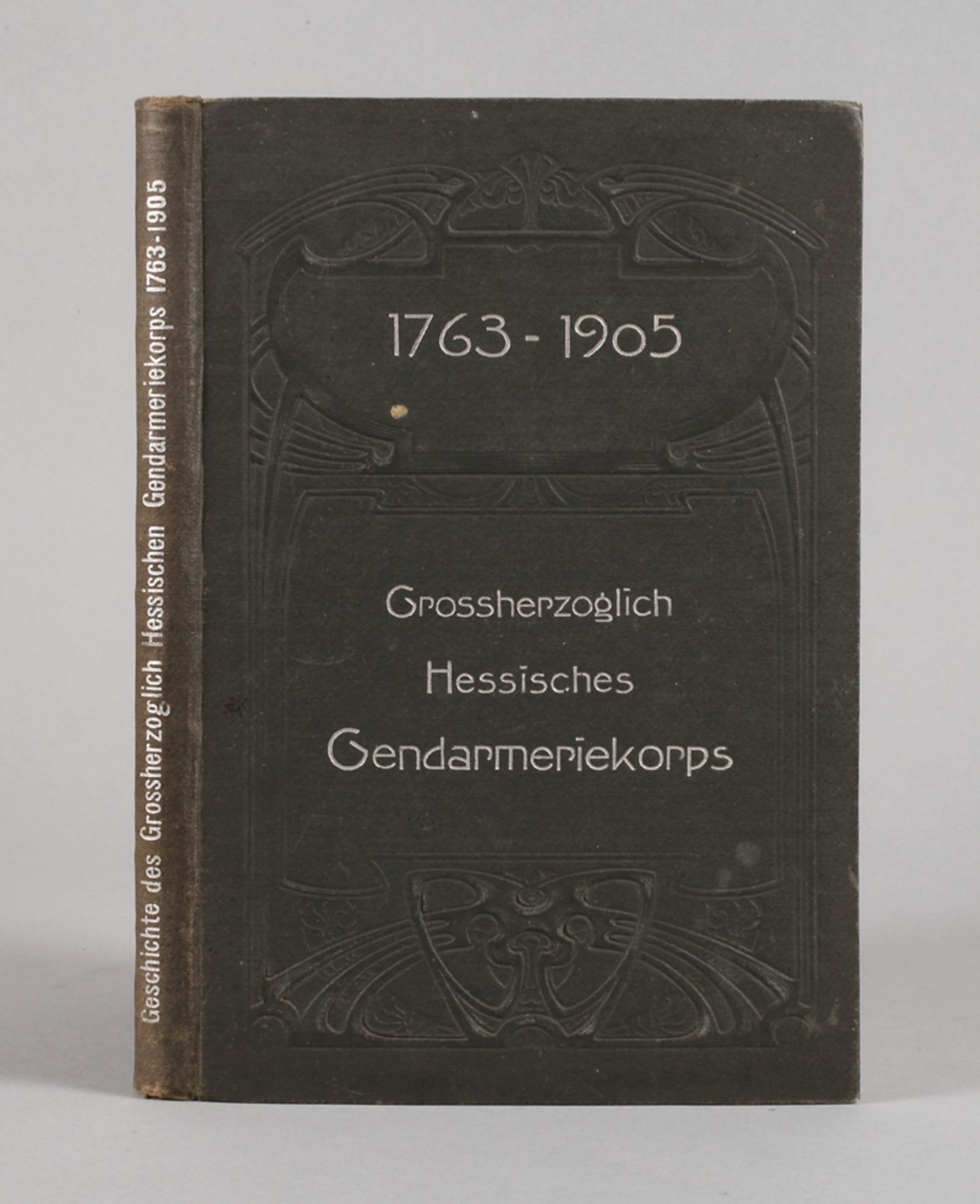 Geschichte des Großherzoglich Hessischen Gendarmeriekorps1763-1905, auf Grund offizieller