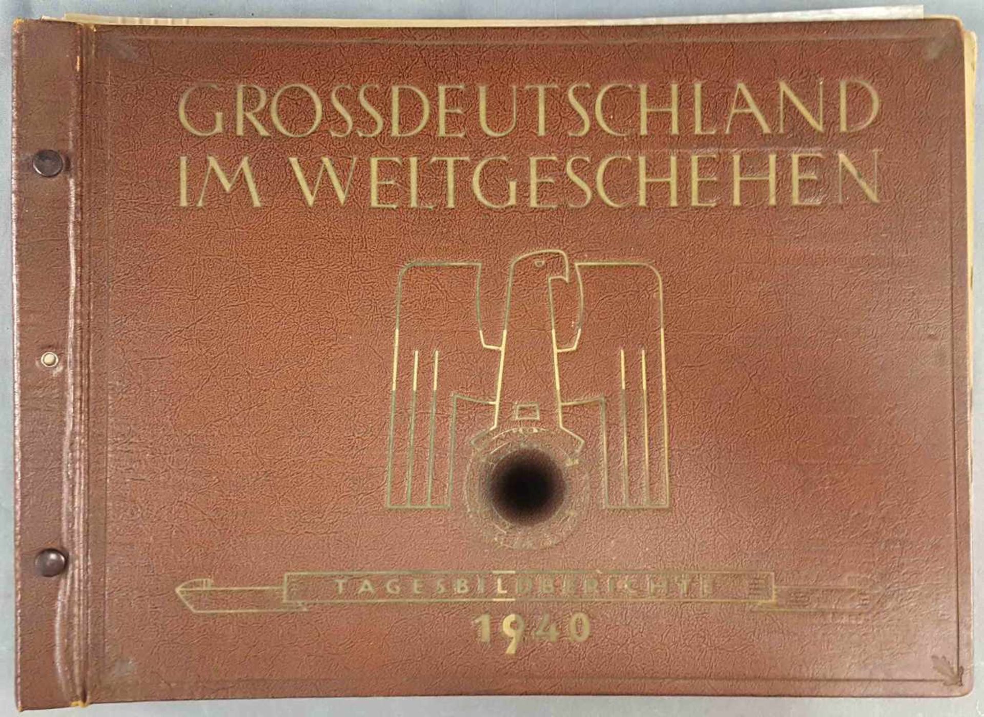 "GROSSDEUTSCHLAND IM WELTGESCHEHEN, Tagesbildberichte 1940"