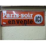 Two French enamel advertising signs: Paris-Soir Ici (16 x 6 in) on red ground; and L'Est Republicain