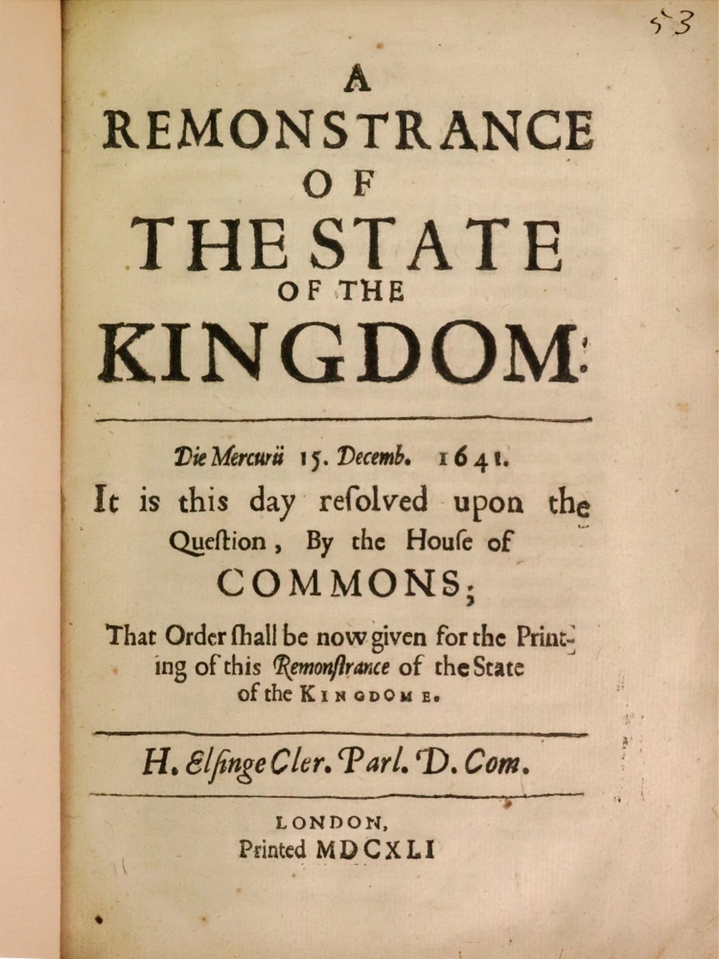 A Remonstrance of the State of the Kingdom, London: 1641, title and thirty pages,