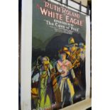 Posters comprising; Ruth Roland in White Eagle episode 10, laid to linen, (a.f.