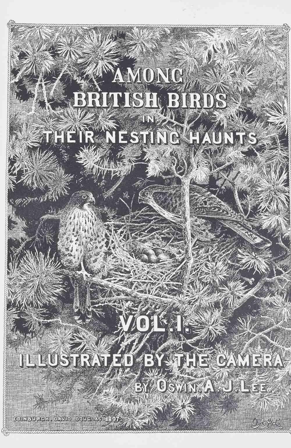 LEE, Oswin A. J. Among British Birds in their Nesting Haunts. Edinburgh: David Douglas, [1896-]99. - Image 2 of 4