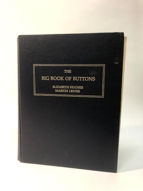 Buttons - Reference Book, The Big Book of Buttons, Elizabeth Hughes and Marion Lester, signed, 1981,
