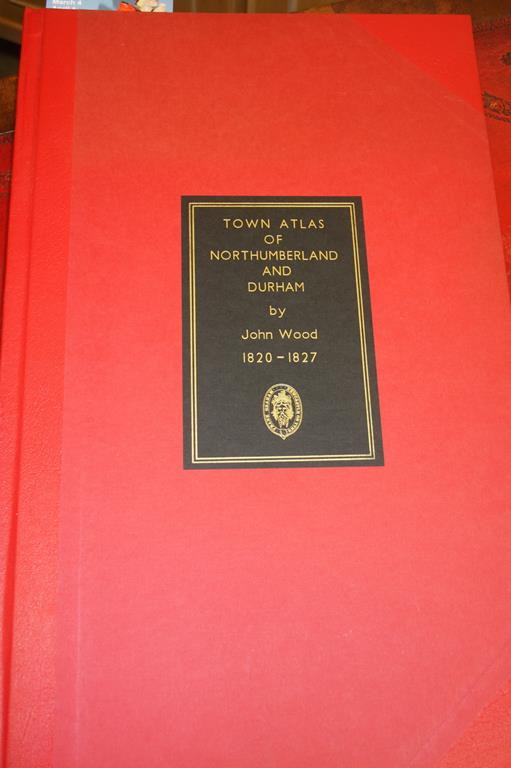 Town Atlas of Northumberland and Durham by John Wood, 1820-1827, Limited Edition, published by Frank