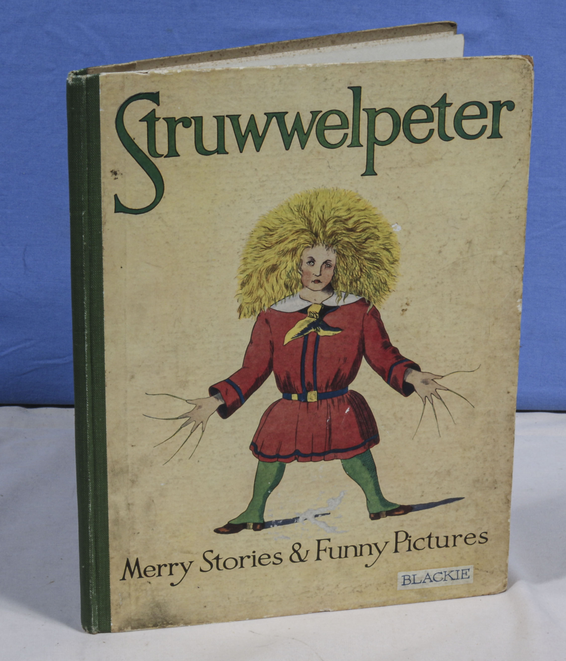 Struwwelpeter, Merry Stories and Funny Pictures. By Heinrich Hoffmann, Published by Blackie and Son.