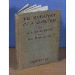 Golf interest. The Rubaiyat of a Golfer by J A Hammerton and D L Ghilchik. Country life edition. 1st