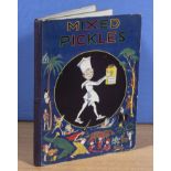 Mixed Pickle first edition 1929 by Mildred Dennis Burton, illustrations by Doris Burton Roffey and