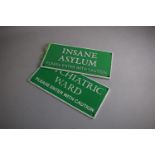 Two Reproduction Cast Metal Signs for "Psychiatric Ward" and "Insane Asylum", 26.5cm Long (Plus VAT)