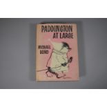 A Hardback 1962 First Edition of Paddington At Large by Michael Bond with Drawings by Peggy Fortnum.