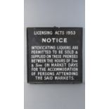 A 1953 Licencing Acts Wall Hanging Notice. "Intoxicating Liquors are Permitted to be Sold Supplied
