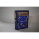 A Bound Volume of The 'Pictorial Chronicles of the Mighty Deep' - 'The Sea, it's Ships & Sailors',