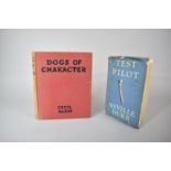 Two Vintage Books, Test Pilot by Nevil Duke, with Dust Jacket Torn, Together with with Dogs of
