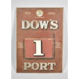 An Early 20th Century Metal and Cardboard Advertising Calendar for Dow's Port, 38cm High
