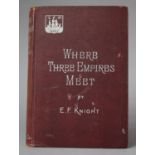 An 1807 Edition of Where Three Empires Meet by E F Knight