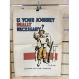 A PAPER WW2 RELATED ADVERTISING POSTER (IS YOUR JOURNEY REALLY NECESSARY) BY BERT THOMAS 58 X 42CMS