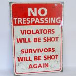 A modern lithographed tin No Trespassing sign, height 70cm