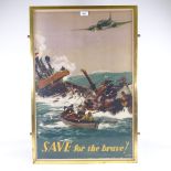 Save For The Brave, original National Savings Committee poster, designed by A Brener, framed,
