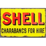 A "Shell Charabancs For Hire" Enamel Advertising Sing, Early 20th Century, in red, black and yellow,