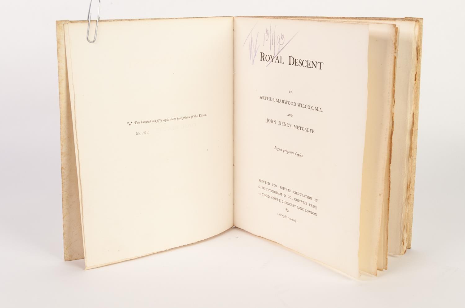 Arthur Marwood Wilcox and John Henry Metcalf- Royal Decent, printed for private circulation 1892. - Image 2 of 2